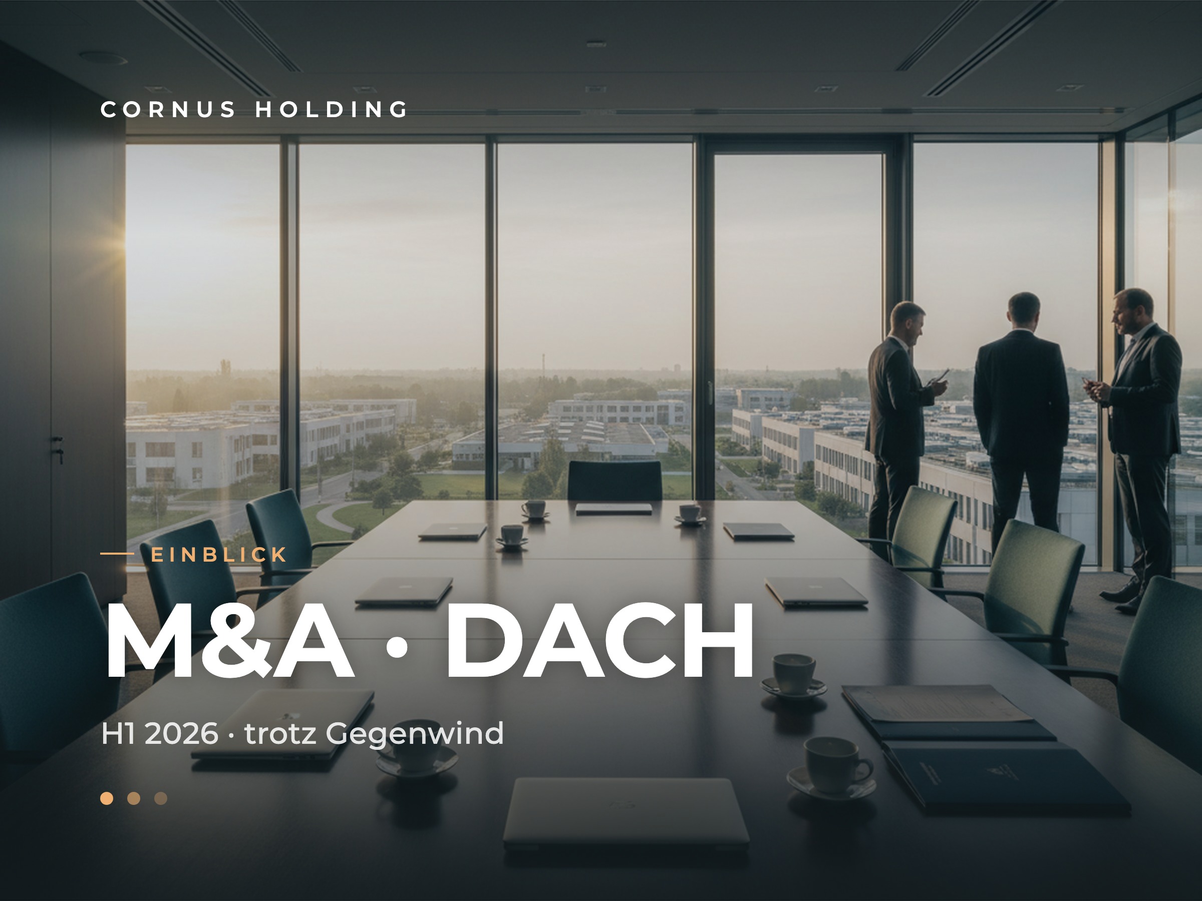 Cornus Holding – Einblick: M&A-Markt DACH, erstes Halbjahr 2026.